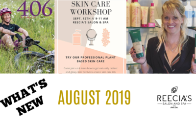 Our August 2019 Highlights: 406 Magazine Cover, What Is Microblading, New Aveda Color Balms and Gloss, Before and Afters