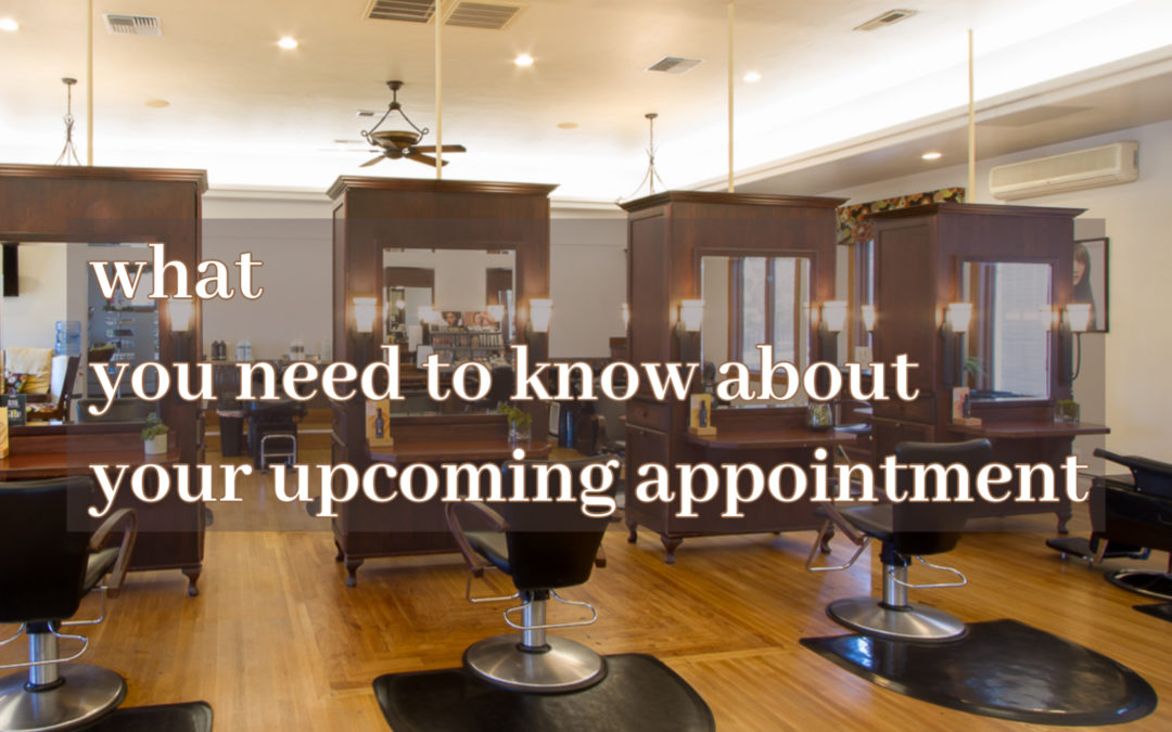 What You Need To know About Your Upcoming Appointment