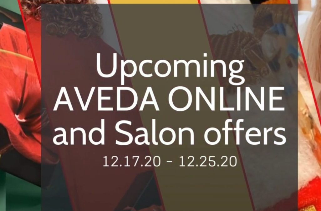 Reecia’s Salon – Upcoming ONLINE and Salon Aveda Offers and Savings – 12.17.20 – 12.25.20