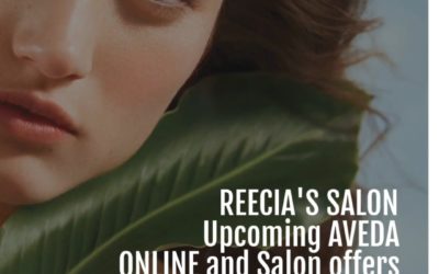 Reecia’s Salon – Upcoming ONLINE Aveda Offers and Savings – 05.20.21 – 05.31.21