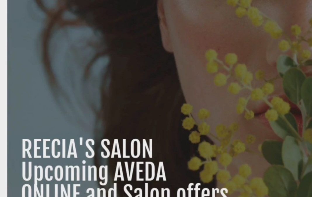 Reecia’s Salon – Upcoming ONLINE Aveda Offers and Savings – 06.03.21 – 06.15.21