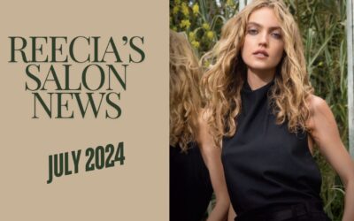 Reecia’s Salon Savings and Highlights – JULY 2024