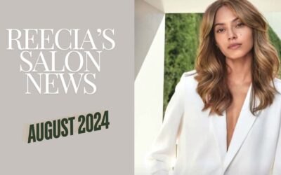 Reecia’s Salon Savings and Highlights – AUGUST 2024