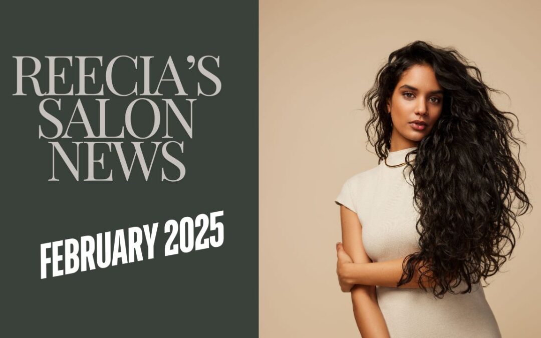 Reecia’s Salon Savings and Highlights – FEBRUARY 2025