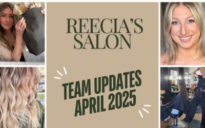Reecia’s Salon & Spa Staff Blog: April Highlights