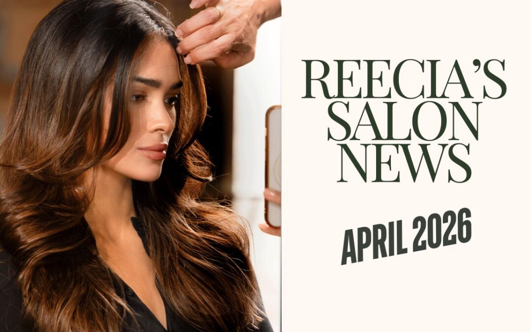 Reecia’s Salon and Spa Highlights April 2026