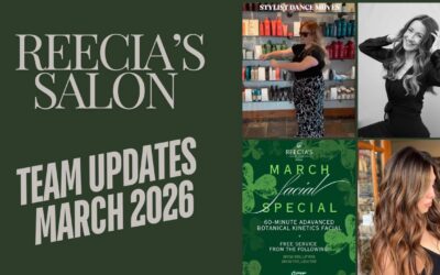Reecia’s Salon & Spa Staff Blog: March 2026 – Fresh Hair, Fresh Season